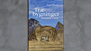 Træbygninger Danmark rundt