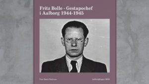 Fritz Bolle, Gestapochef i Aalborg 1944-1945 - Aalborgbogen 2025